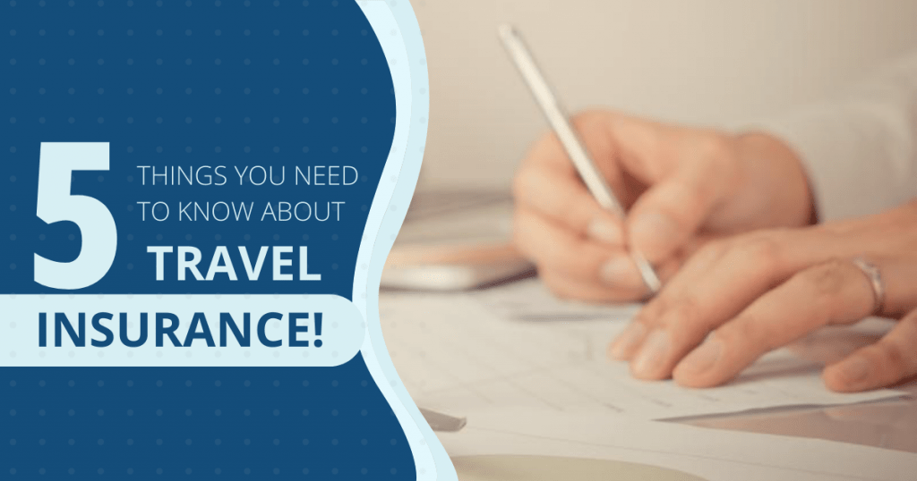 What Kind Of Travel Insurance Do I Need